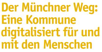 Der Münchner Weg: Eine Kommune digitalisiert für und mit den Menschen