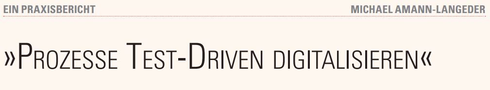 Prozesse Test-Driven digitalisieren