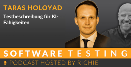 Video-Podcast: Testbeschreibung für KI-Fähigkeiten mit Taras Holoyad